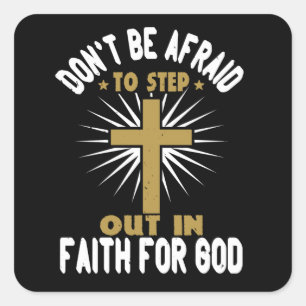Sticker Carré Religion - N'ayez pas peur de sortir dans la foi