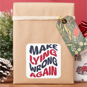 Sticker Carré Rendre drôle le mensonge politique patriotique