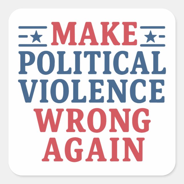 Sticker Carré Rendre la violence politique incorrecte (Devant)