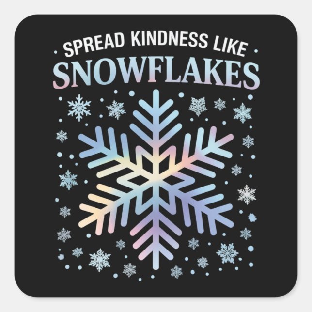Sticker Carré Répandre la gentillesse comme des flocons de neige (Devant)