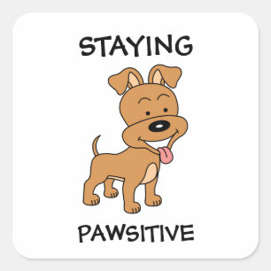 Sticker Carré Rester Pawsitive Mignonne Chien Chien Chien Pun Dr
