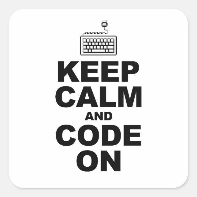 Sticker Carré Restez calme et codez (Devant)