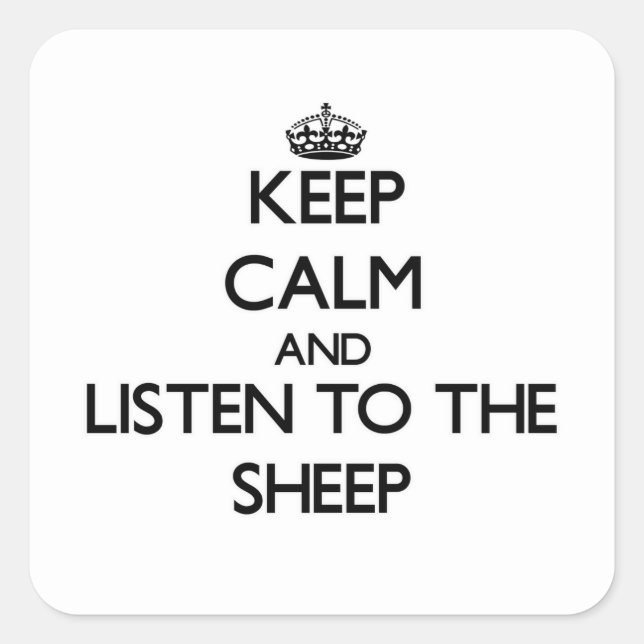 Sticker Carré Restez calme et écoutez le mouton (Devant)