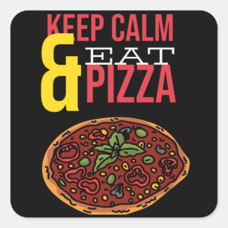 Sticker Carré Restez Calme Et Mangez De La Pizza