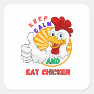 Sticker Carré restez calme et mangez du poulet
