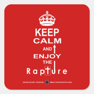 Sticker Carré Restez calme et profitez du Rapture