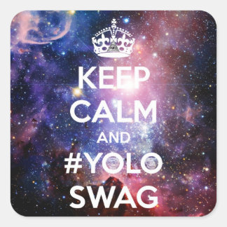 Sticker Carré Restez calme et #yoloswag