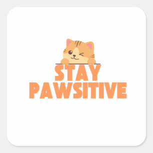 Sticker Carré Restez Pawsitif Dessin de Chat Mignon qui Cligne d