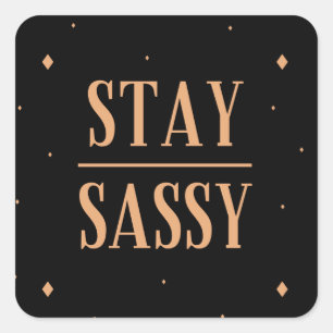 Sticker Carré Restez Sassy