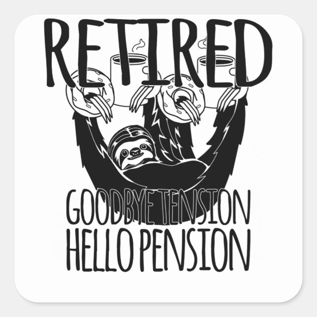 Sticker Carré Retraité Good Bye Tension Bonjour Pension Grand (Devant)