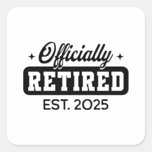 Sticker Carré Retraité Vintage Officiellement 2025 Drôle Retrait