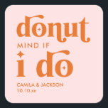 Sticker Carré Retro Super Mariage Donut Wedding Favor<br><div class="desc">Un complément parfait à vos faveurs de mariage. Ces faveurs de mariage uniques sont non seulement bon marché, mais aussi un choix idéal pour les faveurs de mariage pour les clients qui apprécient le plaisir et l'originalité. Que vous soyez à la recherche d'idées de faveur de mariage ou que vous...</div>