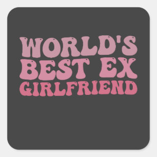 Sticker Carré Retro World's Best Ex Girlfriend Super