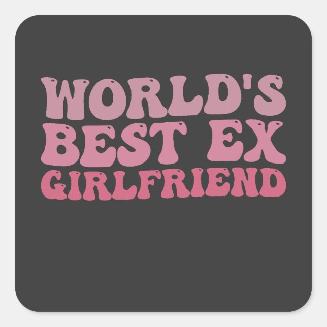 Sticker Carré Retro World's Best Ex Girlfriend Super (Devant)