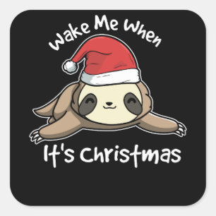 Sticker Carré Réveillez-moi vers le haut de quand c'est sucre d