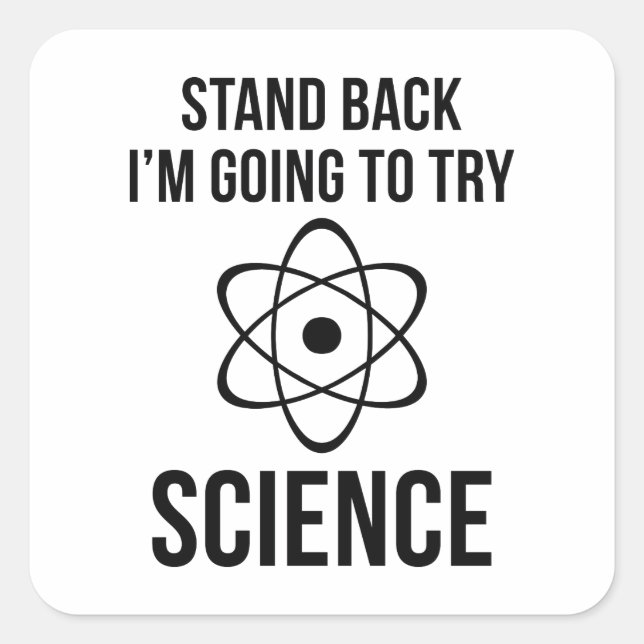 Sticker Carré Reviens-toi, je vais essayer la science (Devant)