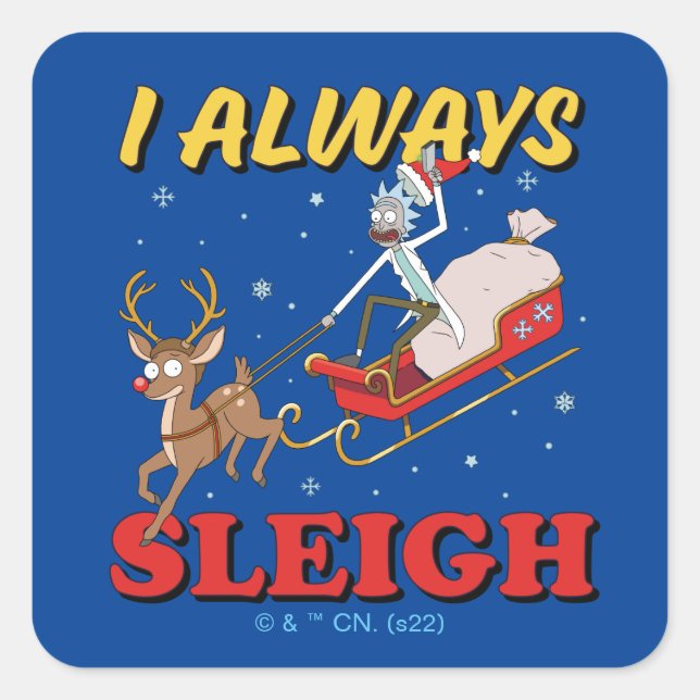 Sticker Carré Rick and Morty | I Always Sleigh (Devant)