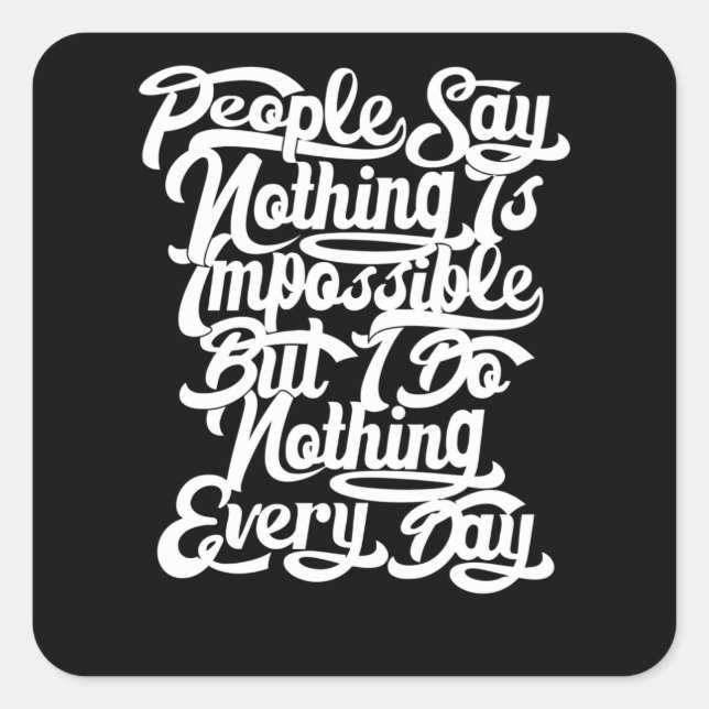 Sticker Carré Rien n'est impossible (Devant)
