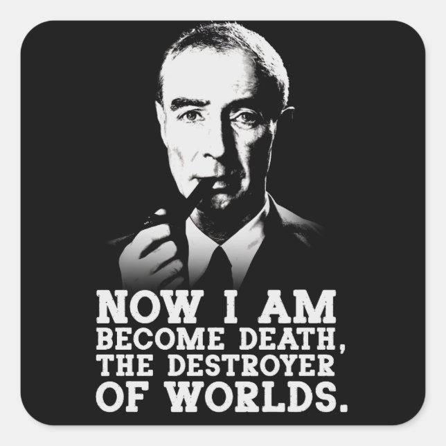 Sticker Carré Robert Oppenheimer Quote (Devant)