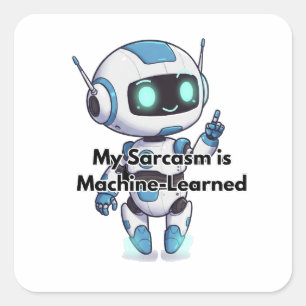 Sticker Carré Robot Mon Sarcasme est apprenti