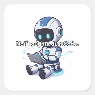Sticker Carré Robot No Thoughts. Code.
