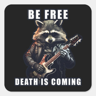 Sticker Carré Rock Raccoon Soyez libre La mort arrive