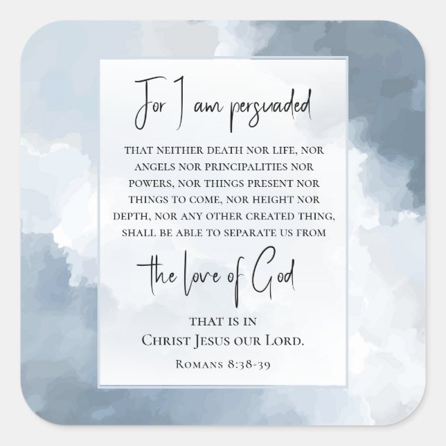Sticker Carré Romains 8:38-39 Amour de Dieu Bible Verse Chrétien (Devant)