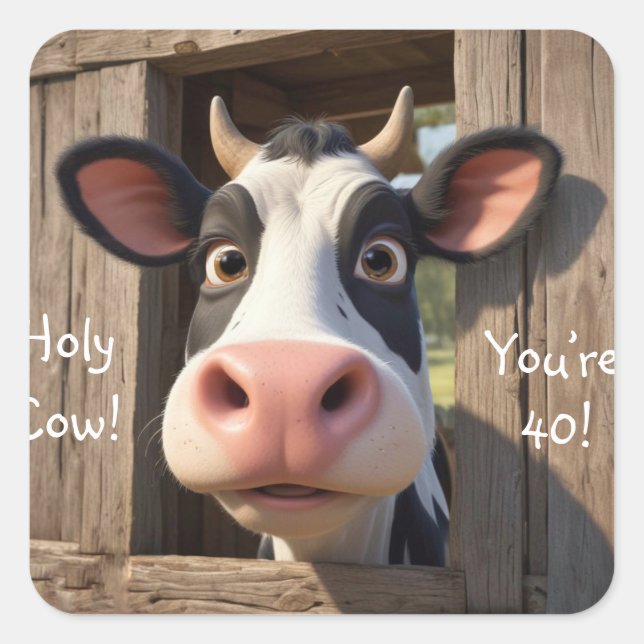 Sticker Carré Sainte vache Vous avez 40 ans (Devant)