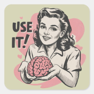 Sticker Carré Sarcasme Vintage Utilisez Votre Cerveau Esthétique
