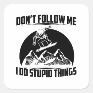 Sticker Carré Sayings de snowboard Snowboardeur cadeaux d'hive