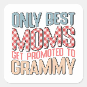 Sticker Carré Seules Les Meilleures Moms Sont Promues À Grammy