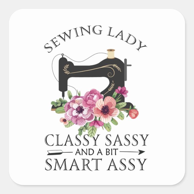Sticker Carré Sewing Lady Class Sassy And A Bit Smart Assy (Devant)