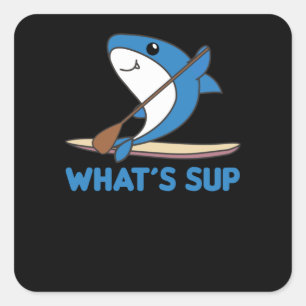 Sticker Carré Shark Whats Sup Team Funny Sharks Paddle