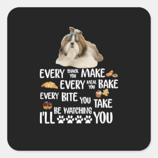 Sticker Carré Shih Tzu Chaque Snack Que Vous Faites Chaque Repas