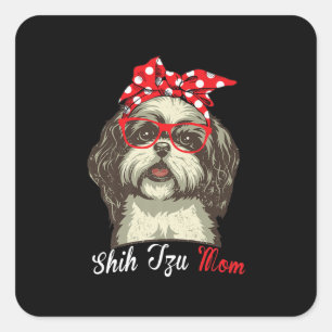 Sticker Carré Shih Tzu   Funny Shih Tzu Maman Shih Tzu Dog