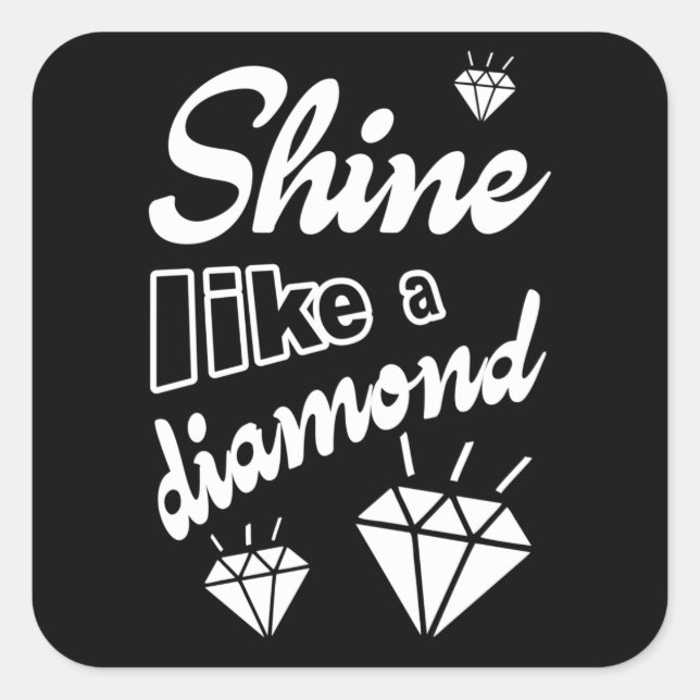 Sticker Carré Shine Like a Diamond (Devant)