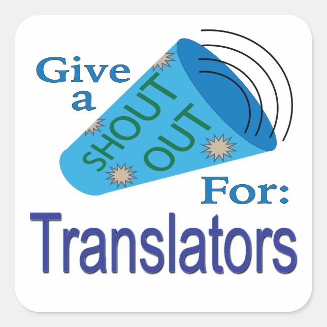 Sticker Carré Shout Out pour les traducteurs (Devant)