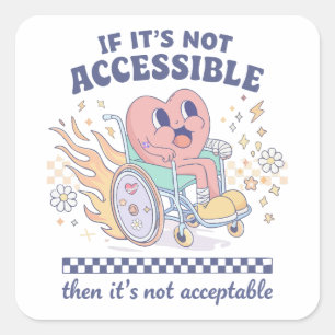 Sticker Carré Si ce n'est pas accessible, alors ce n'est pas acc