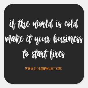 Sticker Carré si le monde est froid [soyez un pompier] autocolla
