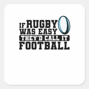 Sticker Carré Si le rugby était facile, ils l'appelleraient le 