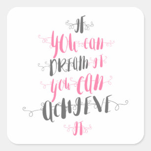 Sticker Carré Si-tu-peux-rêver-il-tu-peux-le-réaliser-il