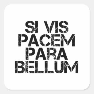 Sticker Carré Si Vis Pacem Para Bellum