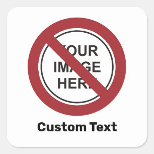 Sticker Carré Signe circulaire d'interdiction avec texte et imag