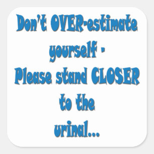 STICKER CARRÉ S'IL VOUS PLAÎT RESTE PRÈS DE L'URINAL