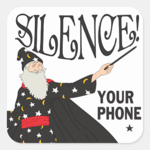 Sticker Carré Silence drôle votre magicien de téléphone