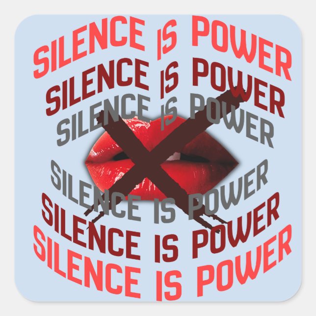 Sticker Carré Silence Is Power Bold Typography Art (Devant)