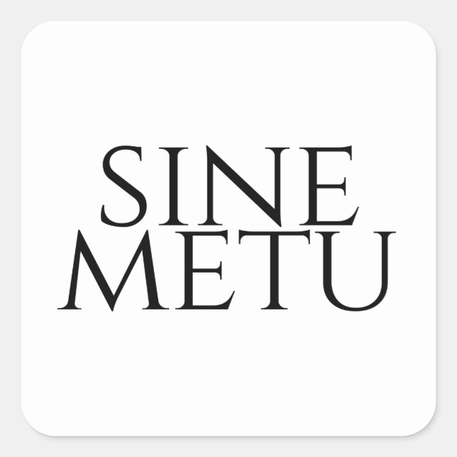 Sticker Carré Sine Metu - Sans Peur (Devant)
