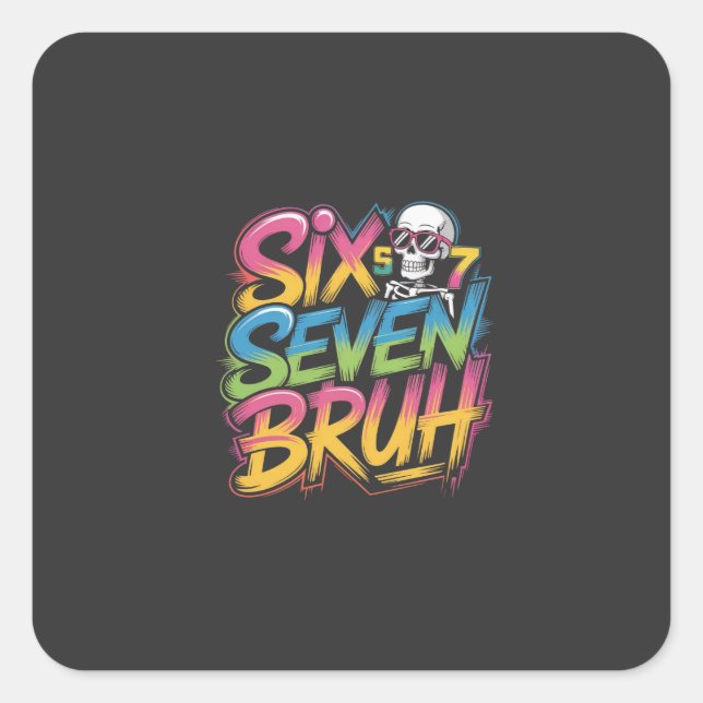 Sticker Carré six seven bruh (Devant)