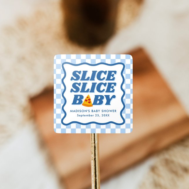 Sticker Carré Slice Slice Baby Pizza Baby Shower (Créateur téléchargé)
