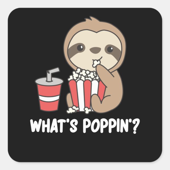 Sticker Carré Sloth Popcorn Whats Poppin Funny Sloths (Devant)